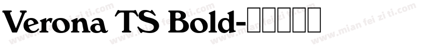 Verona TS Bold字体转换
